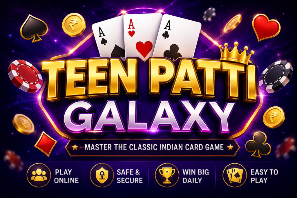 Teen Patti Galaxy – Master the Classic Indian Card Game